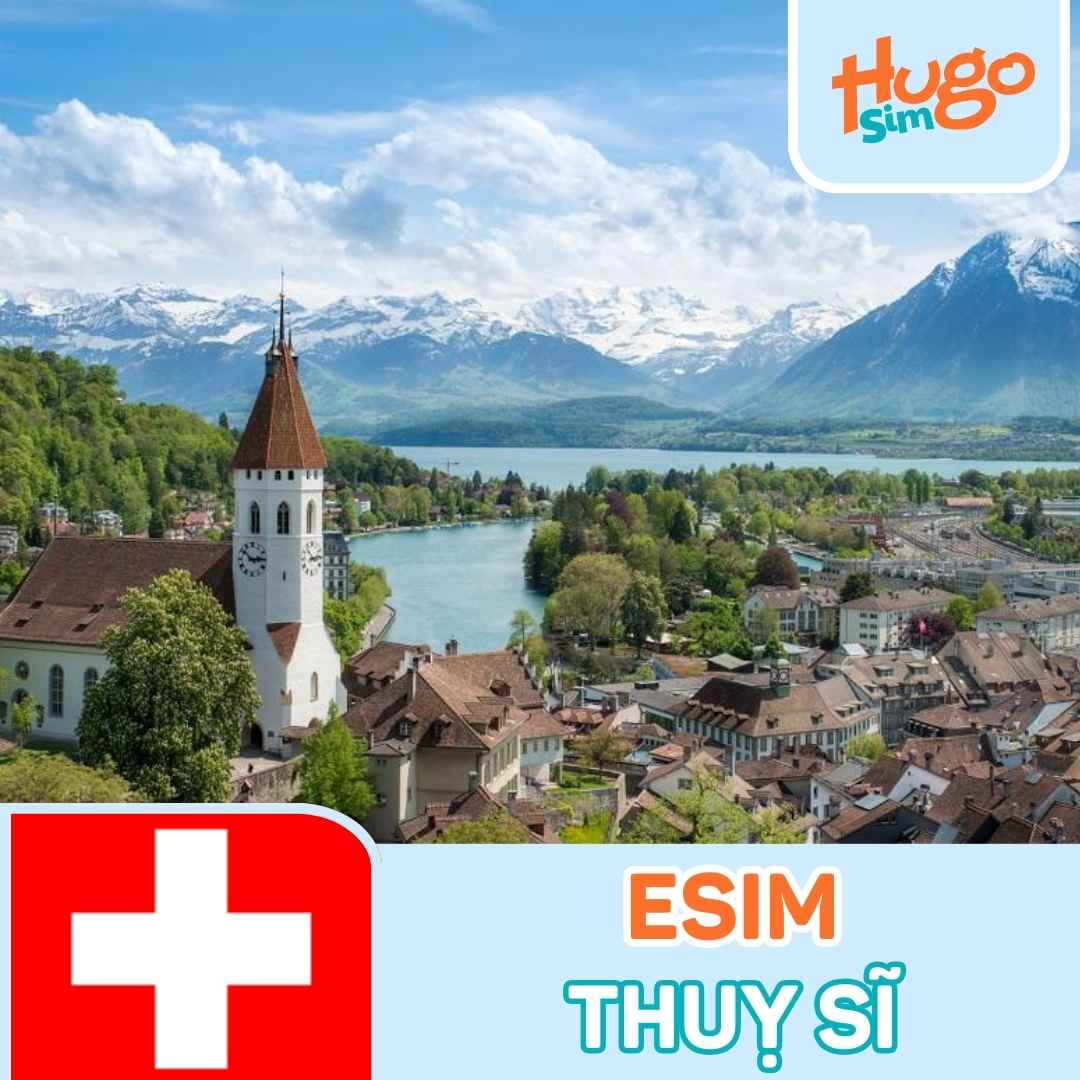 eSIM du lịch Thuỵ Sĩ không giới hạn, giá rẻ - HugoSim
