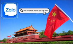 Sang Trung Quốc có dùng được Zalo không? Cần lưu ý điều gì?