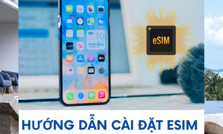 Hướng dẫn cài đặt eSIM