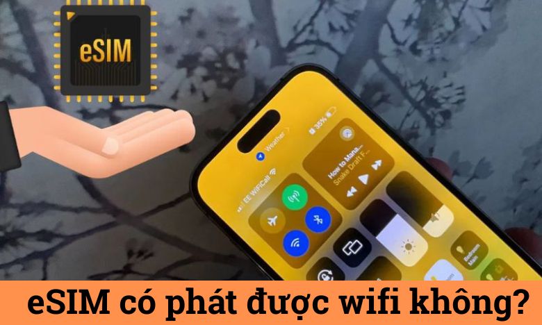 eSIM có phát được wifi không?