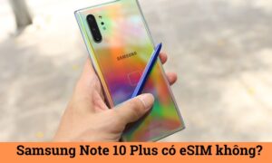 Sử dụng máy phụ để cho eSIM