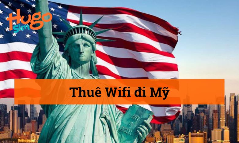 Thuê Wifi đi Mỹ