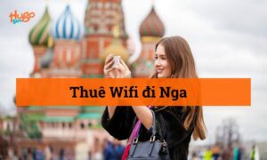 Thuê Wifi đi Nga kinh nghiệm chi tiết nhất