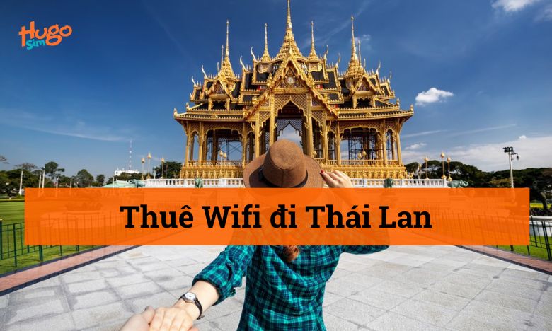 Thuê Wifi đi Thái Lan