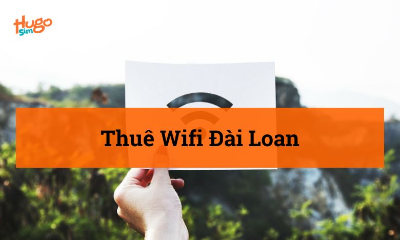 Thuê Wifi Đài Loan