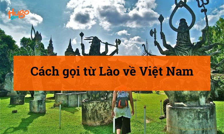 Cách gọi từ Lào về Việt Nam