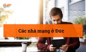 Các nhà mạng ở Đức: Kinh nghiệm lựa chọn chi tiết 2026
