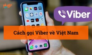 Cách gọi Viber về Việt Nam: Hướng dẫn chi tiết từ A-Z