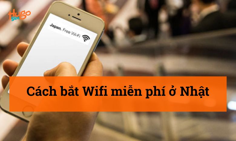 Cách bắt Wifi miễn phí ở Nhật