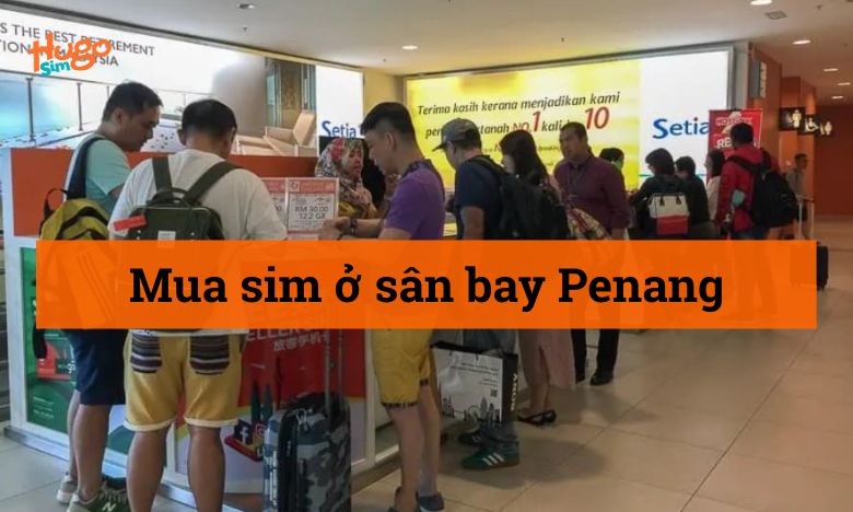 Mua sim ở sân bay Penang