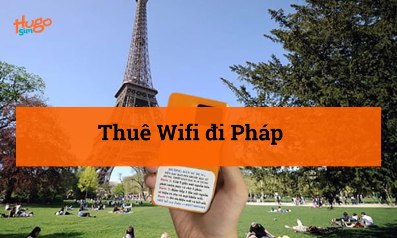 Thuê Wifi đi Pháp