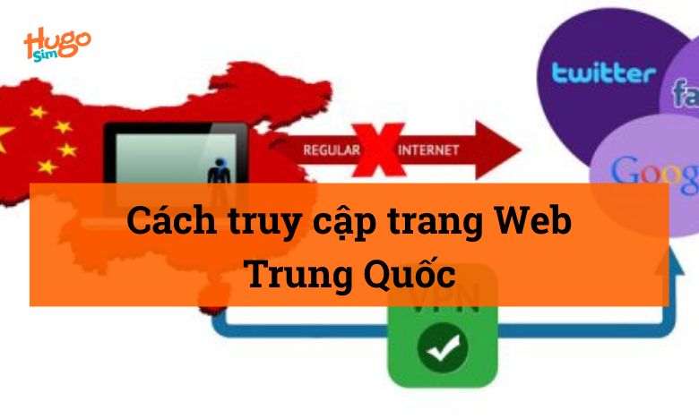 Cách truy cập trang Web Trung Quốc
