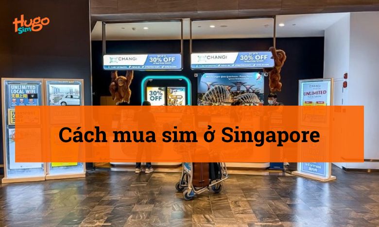 Cách mua sim ở Singapore