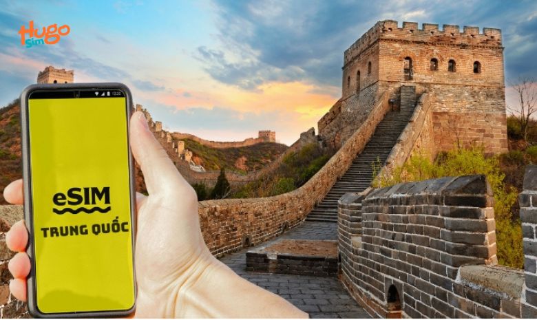 Sử dụng eSIM du lịch Trung Quốc cho chuyến đi của bạn