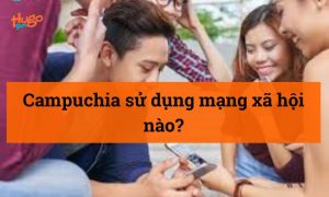 Campuchia sử dụng mạng xã hội nào? Cập nhật mới nhất