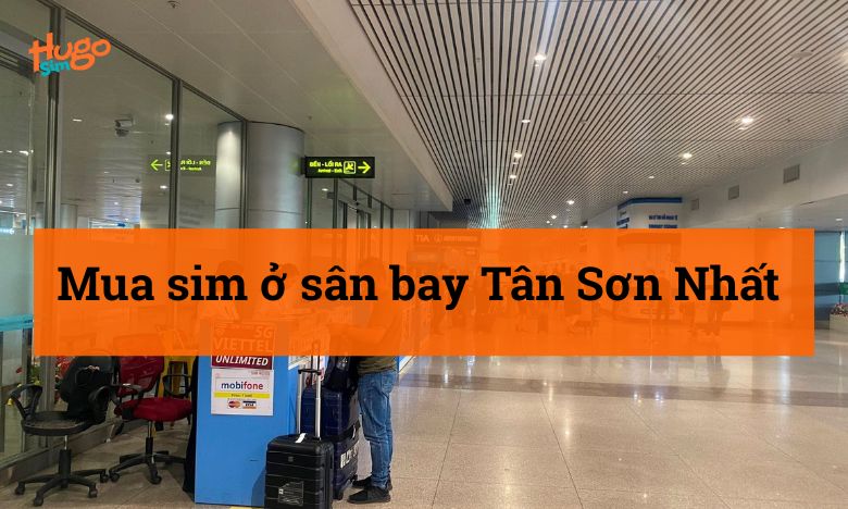 Mua sim ở sân bay Tân Sơn Nhất