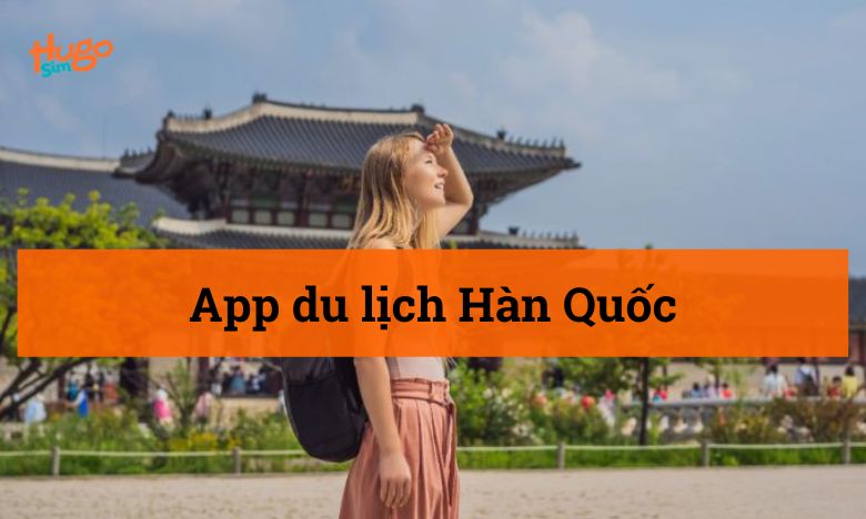 App du lịch Hàn Quốc