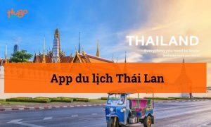 App du lịch Thái Lan: Top ứng dụng không thể thiếu cho chuyến đi