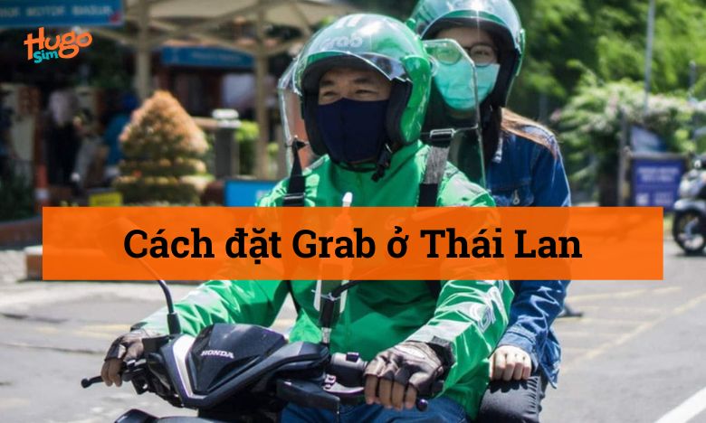 Cách đặt Grab ở Thái Lan