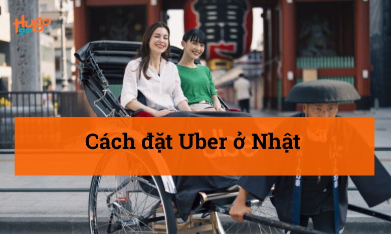 Cách đặt Uber ở Nhật