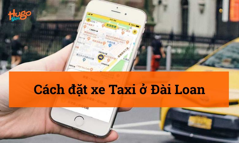 Cách đặt xe Taxi ở Đài Loan