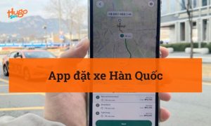 Các App đặt xe Hàn Quốc nhất định phải có trong chuyến đi