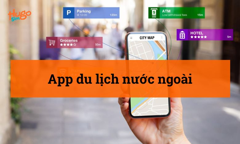 App du lịch nước ngoài